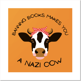 Banning Books Makes You A N*zi Cow Posters and Art